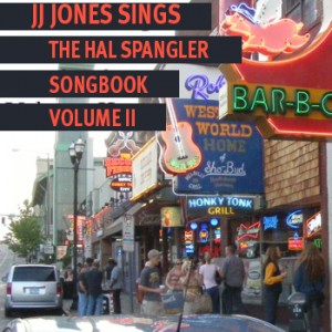 J.J. Jones Sings the Hal Spangler Songbook Vol. II, by J.J. Jones