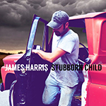 James Harris - Stubborn Child - Henegar Mix